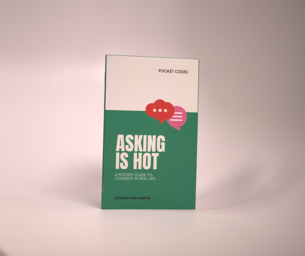 Pocket Codes: Asking Is Hot — A Pocket Guide to Consent in Real Life